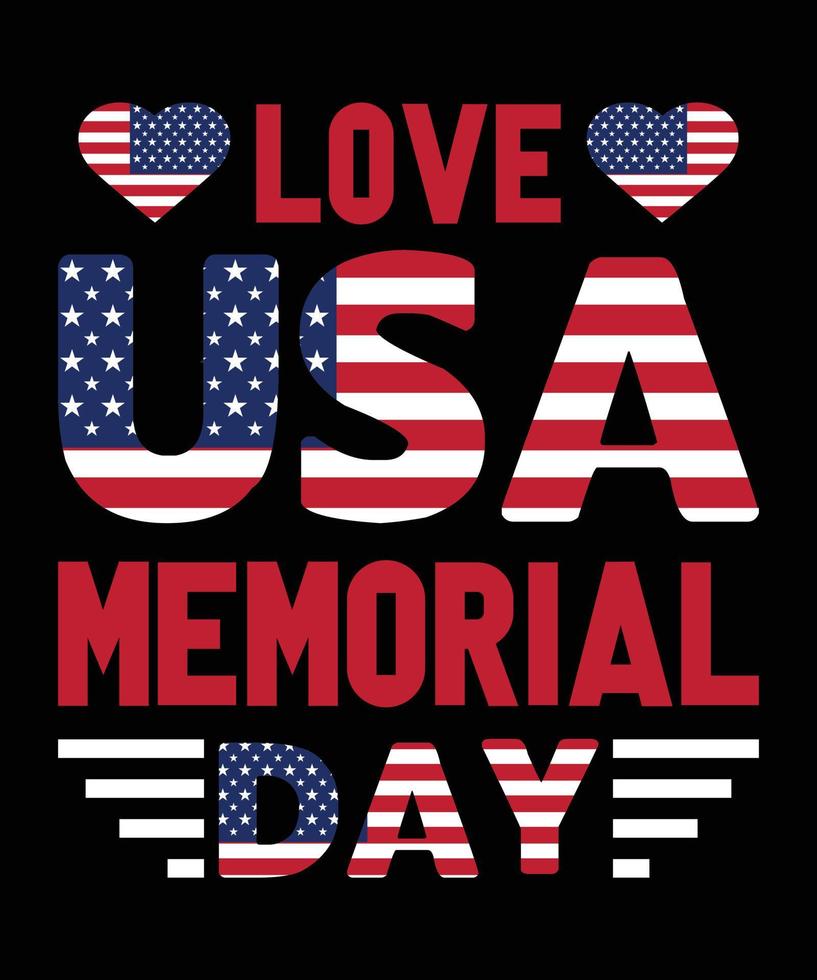 Memorial Day T-Shirt Design. The Best T-Shirt Design In Memorial Day Us. vector