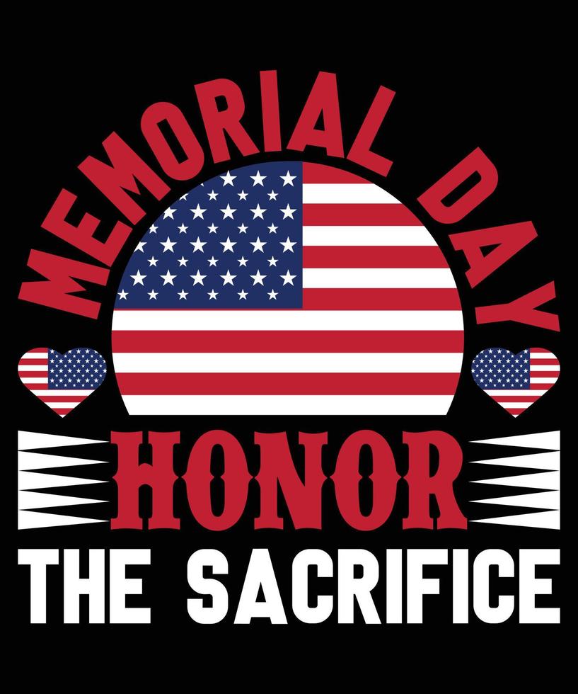 Memorial Day T-Shirt Design. The Best T-Shirt Design In Memorial Day Us. vector