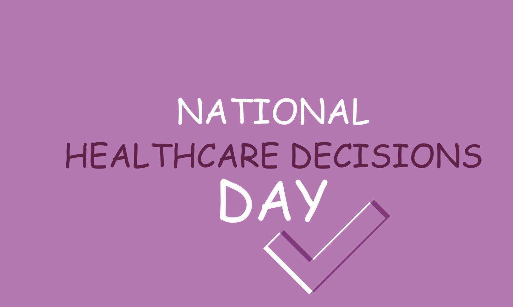 National healthcare decisions day. Template for background, banner National healthcare decisions day. Template for background, banner