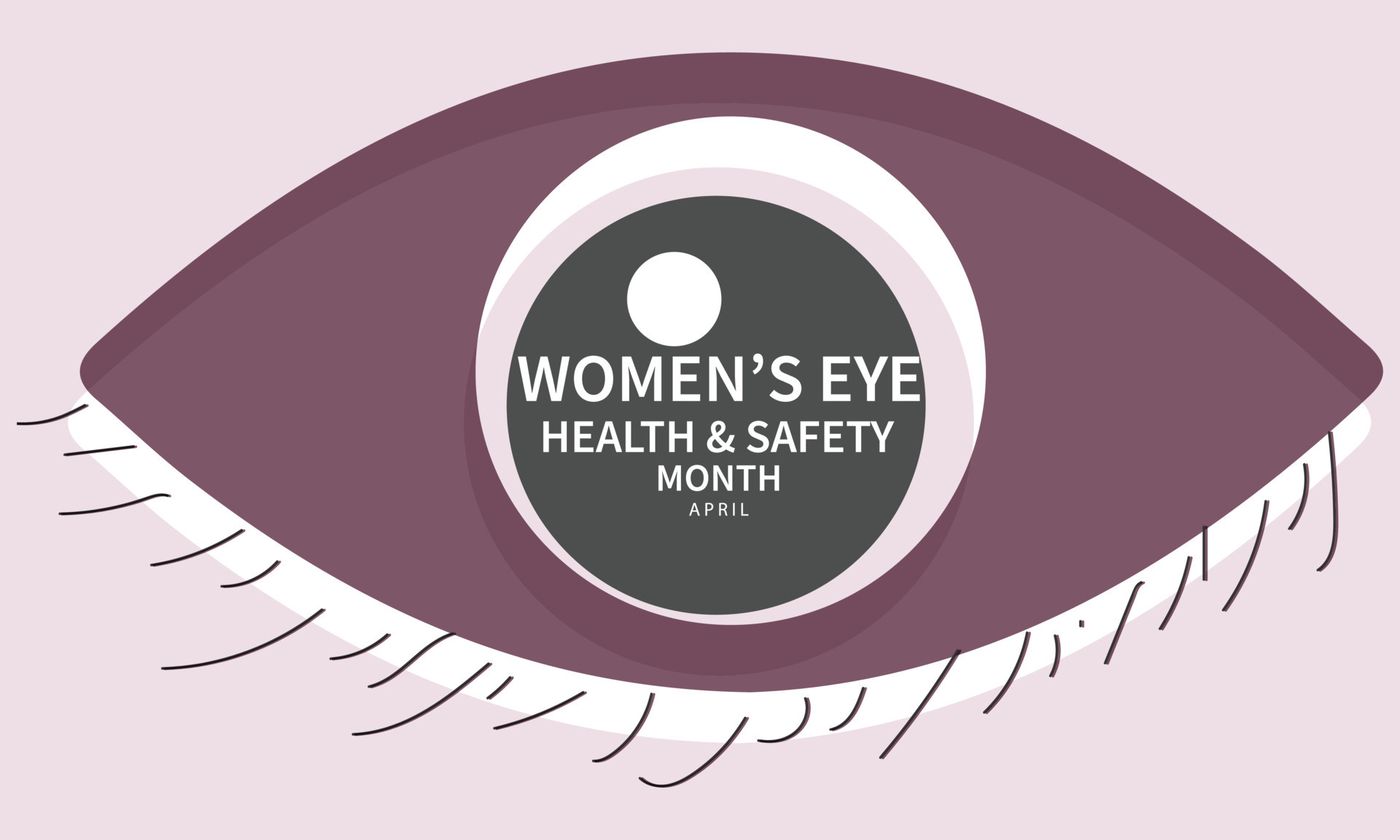 April is Women's eye health and safety month. Template for background
