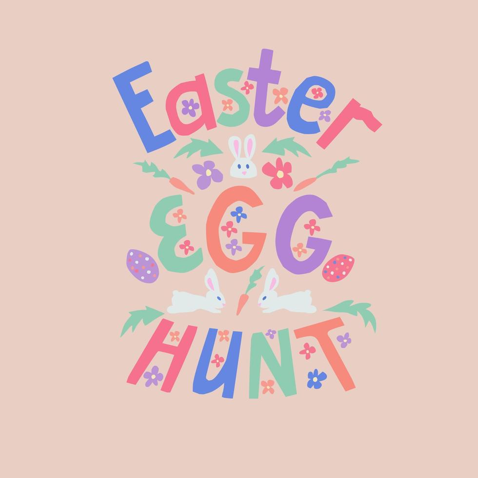 Cutout childish vector flat vector illustration with sign Easter egg hunt. Unique vector flat lettering in pastel colors with easter related elements Great for poster, card, cover, background, textile