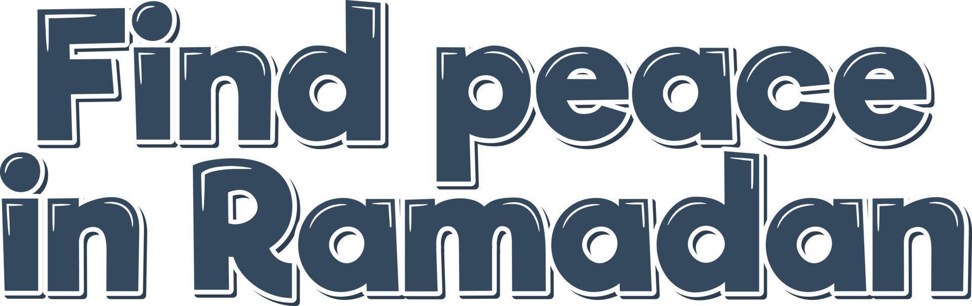 Find Peace in Ramadan Aesthetic Lettering Vector Design