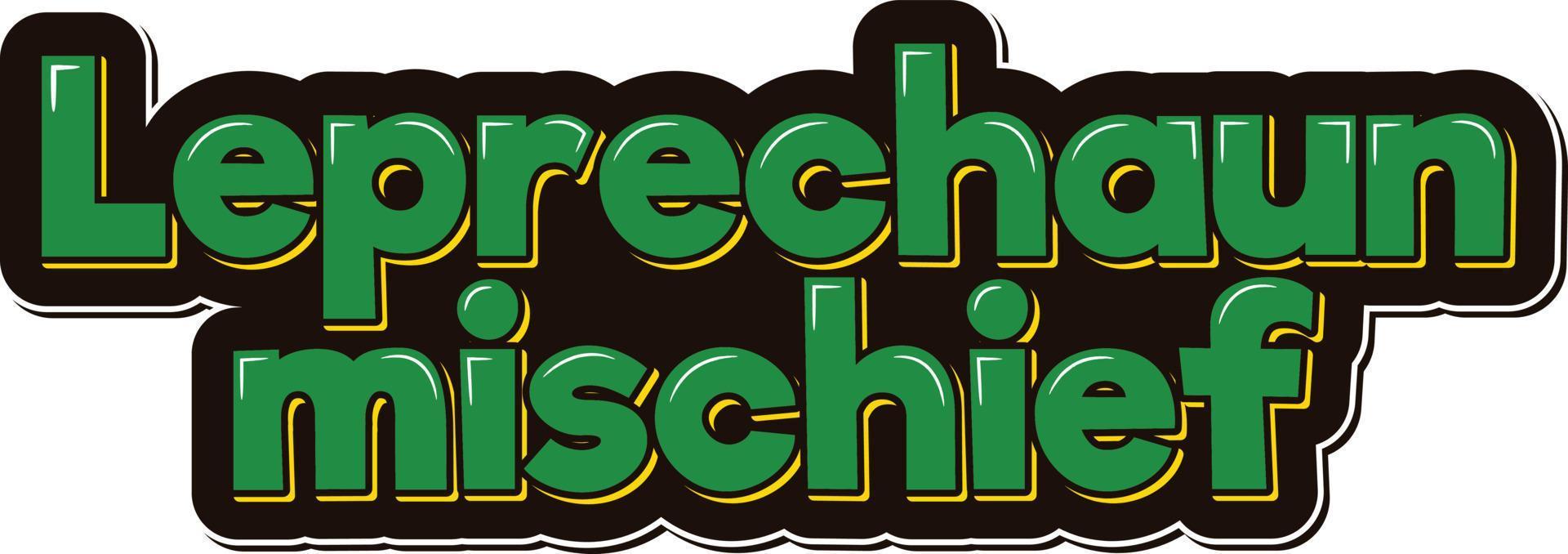 Leprechaun mischief lettering vector design