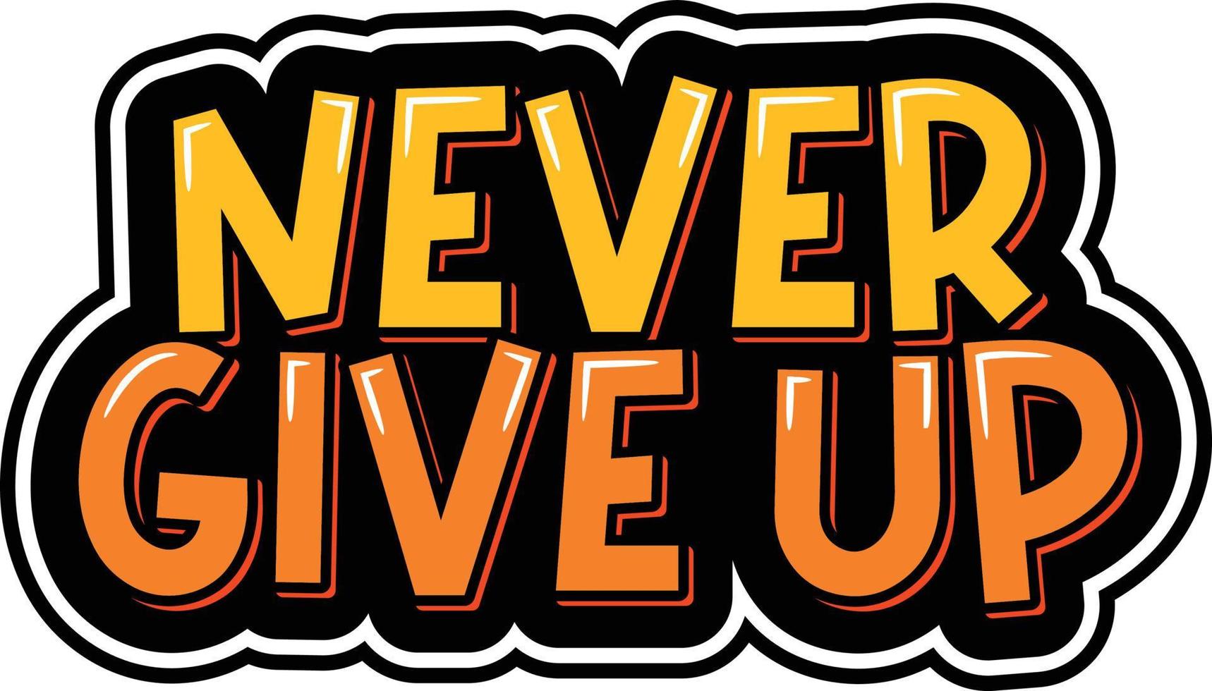 Never Give Up vector