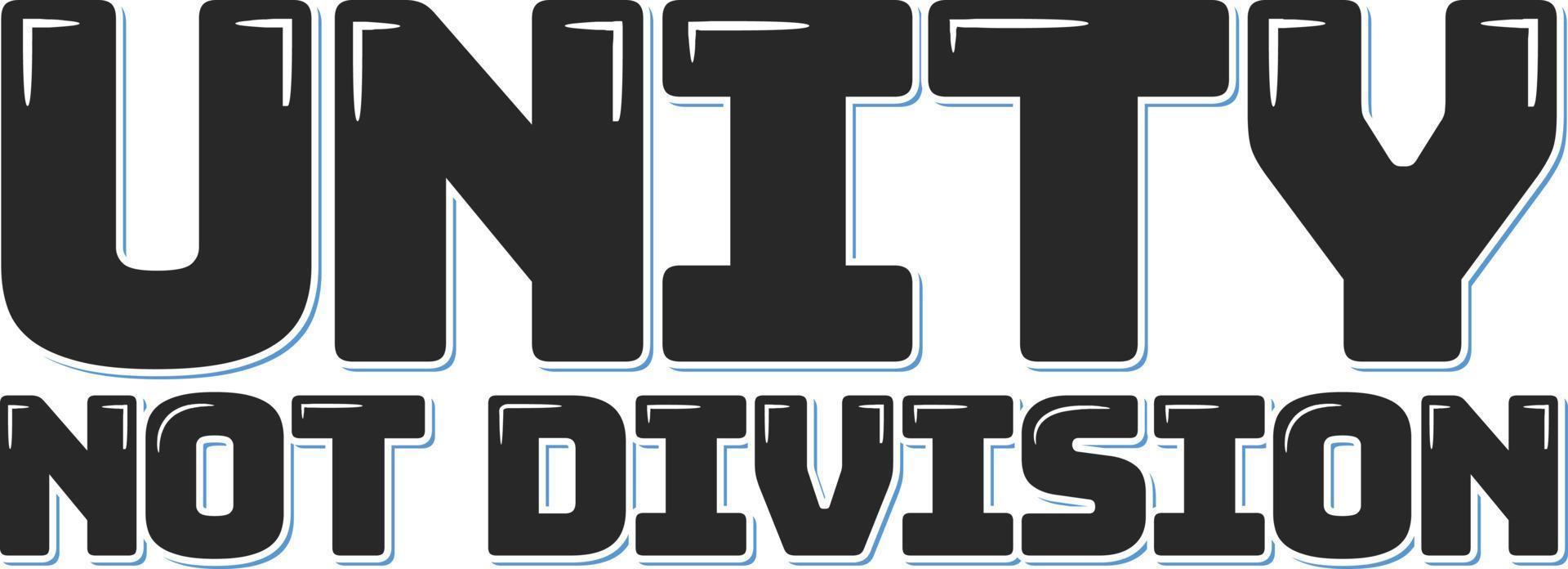 Unity not division aesthetic lettering vector design 21515937 vector