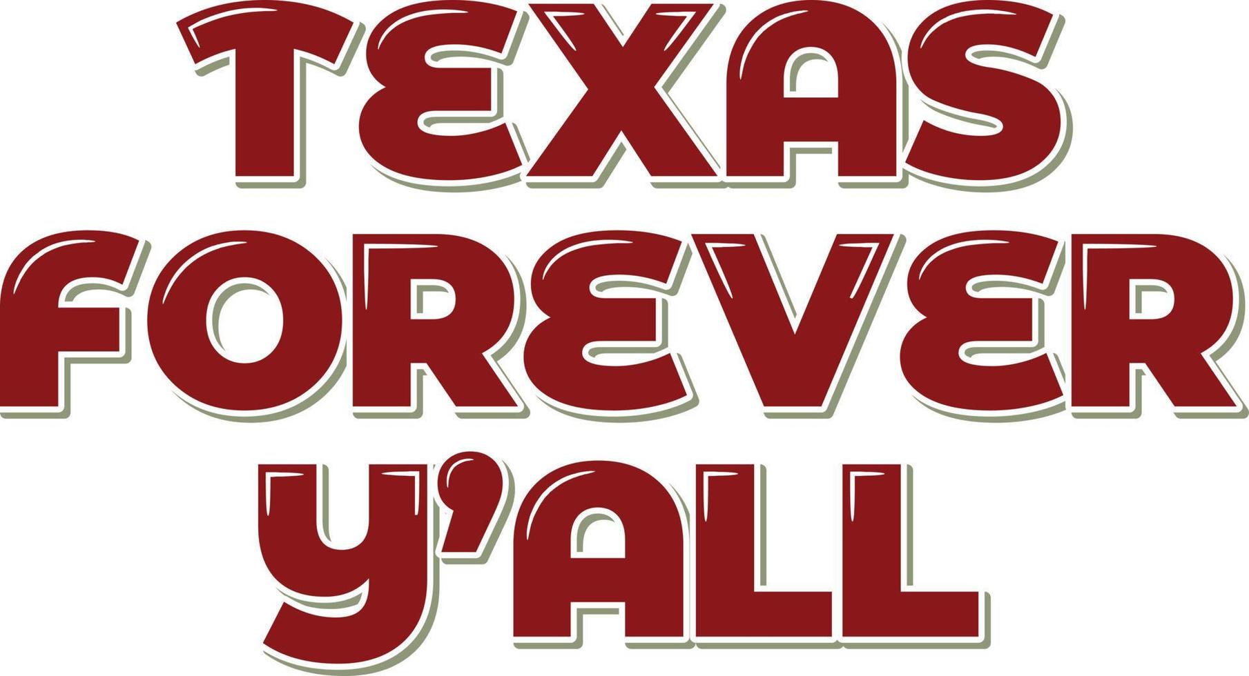 Texas Forever Y'all Aesthetic Lettering Vector Design