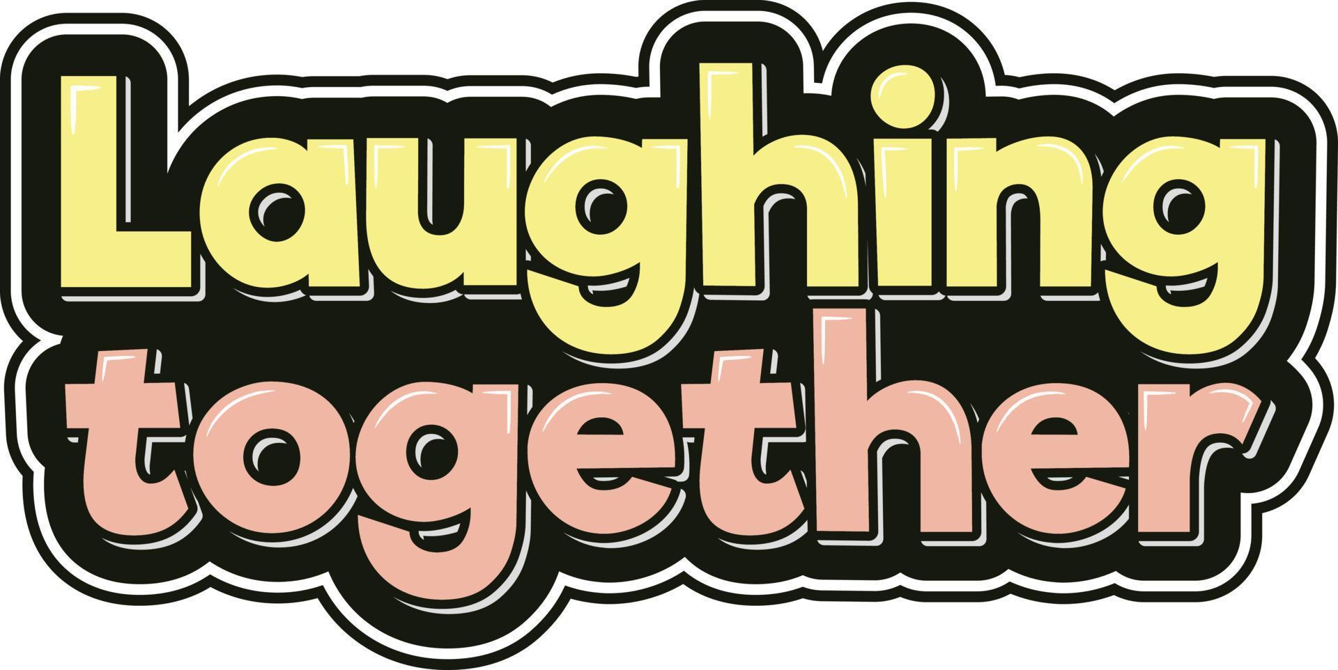 Vector Lettering of Laughing Together