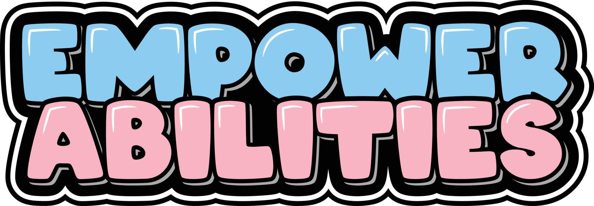 Empower Abilities Lettering Vector Design