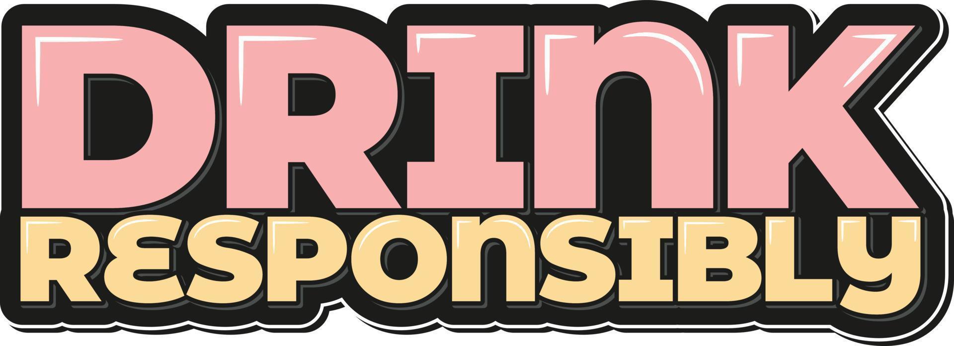 Drink Responsibly Aesthetic Lettering Vector Design