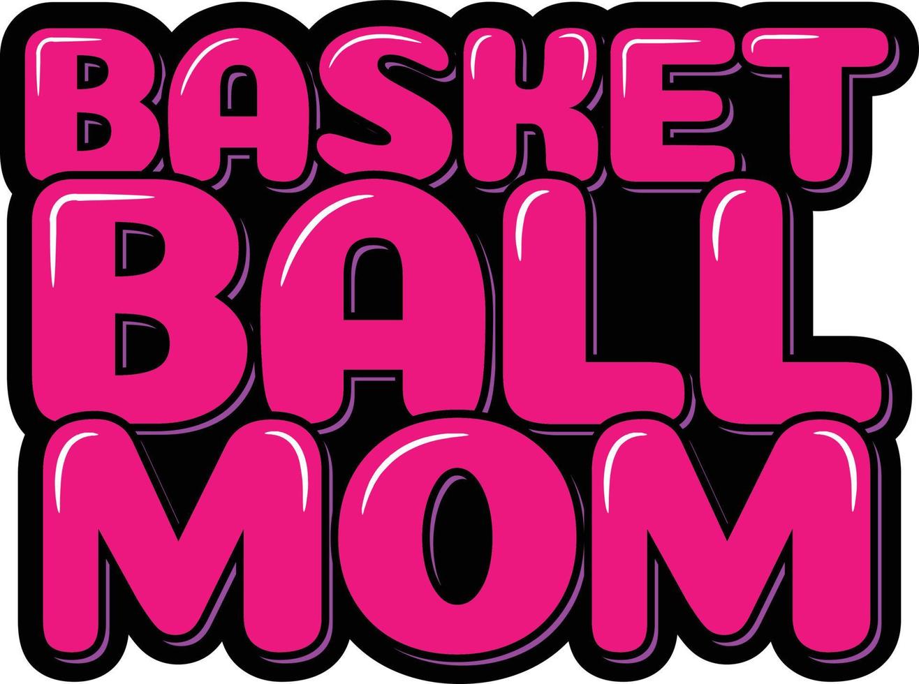 Basketball Mom Lettering Vector Illustration