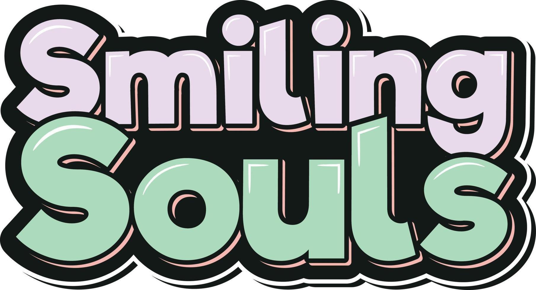 Smiling Souls Lettering Vector Design