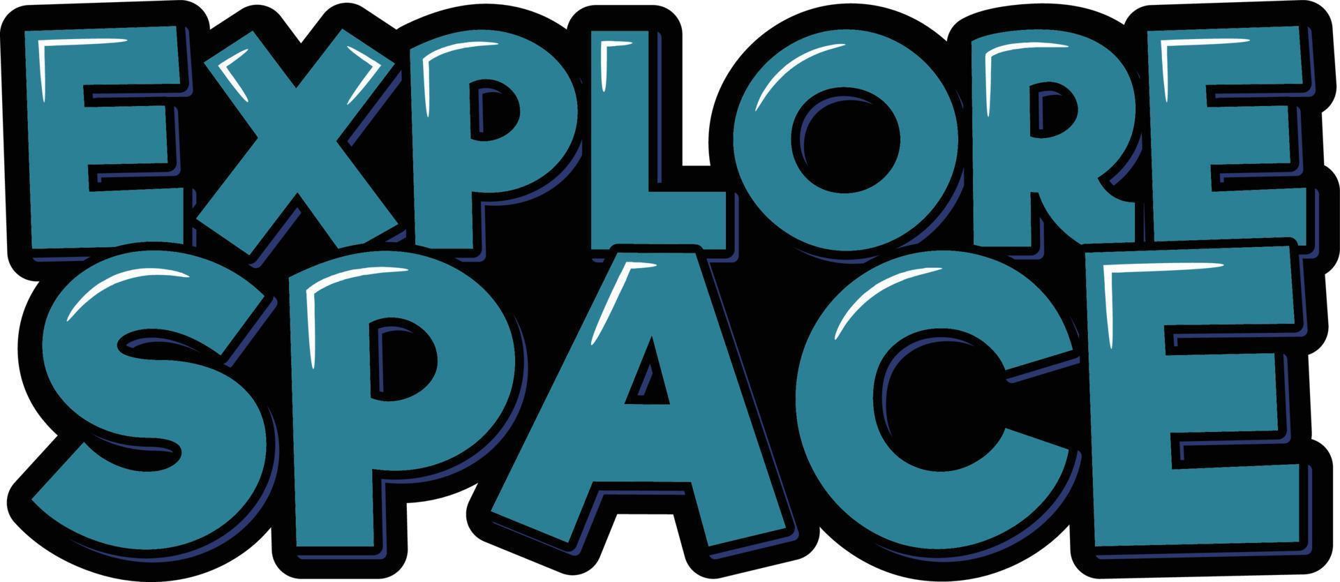 Explore Space Lettering Vector