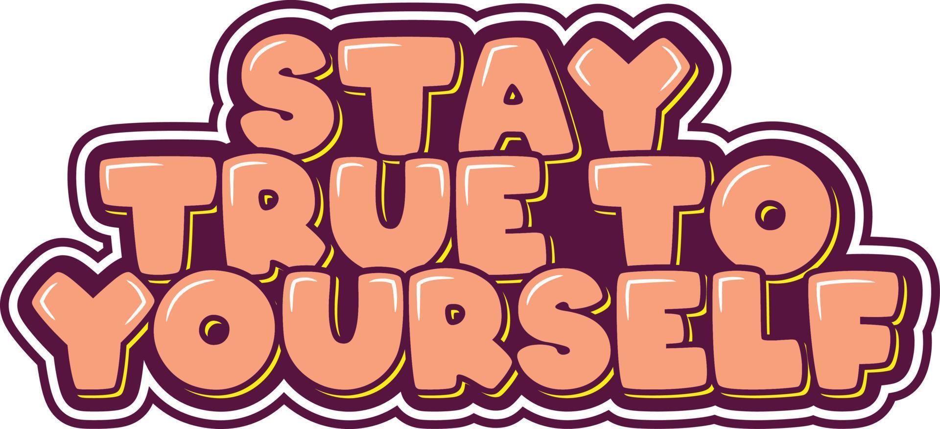 Light Orange Stay True to Yourself Lettering Design vector