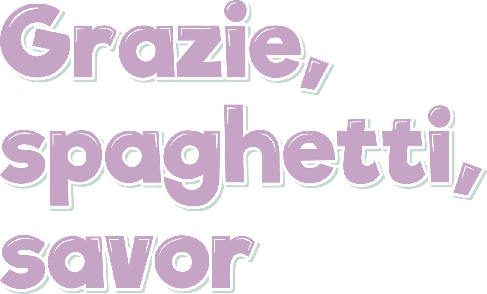 Grazie espaguetis saborear vector letras diseño