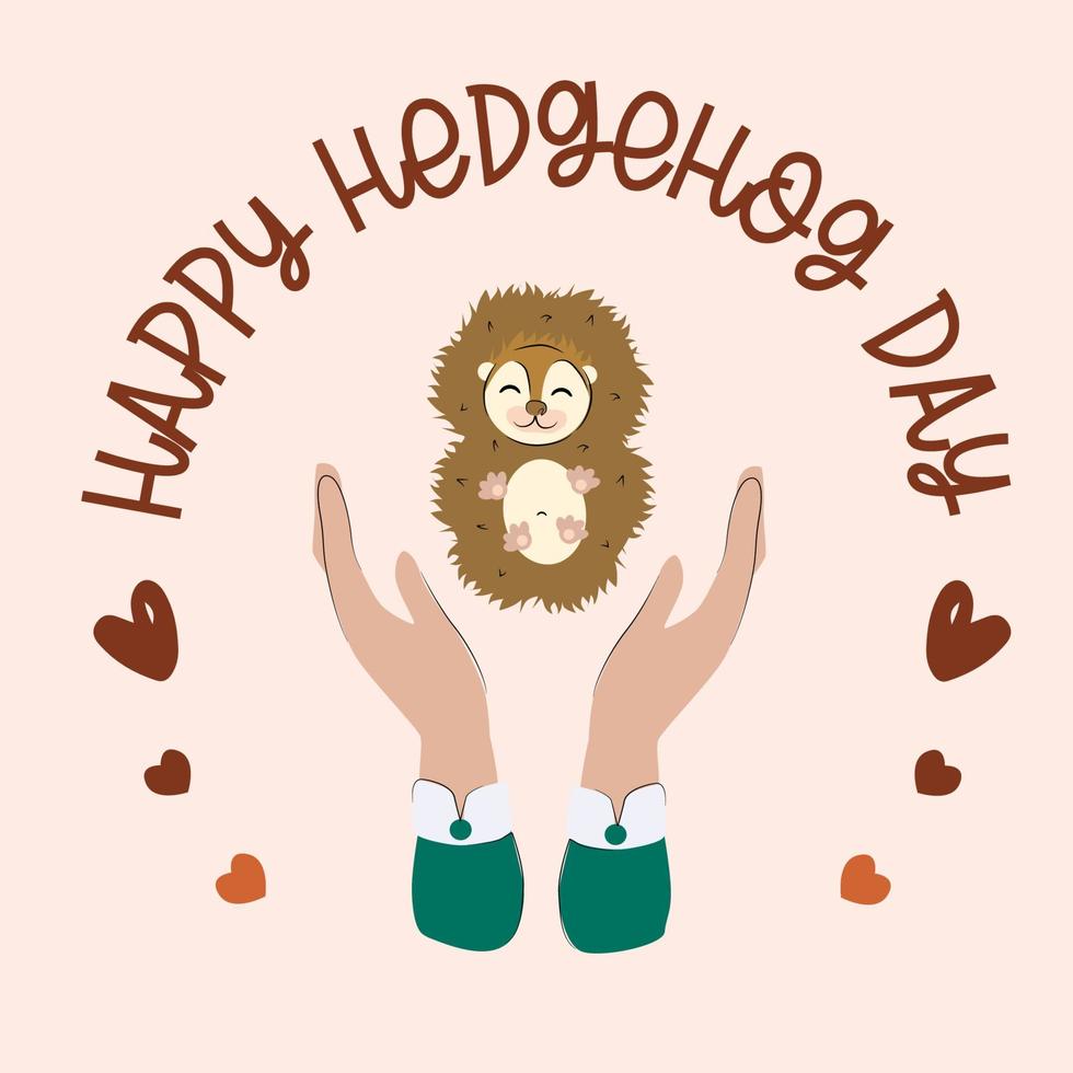 Hands holding a hedgehog pet curled up. Vector illustration for National Pet Month, Hedgehog day. Greeting, banner, card.