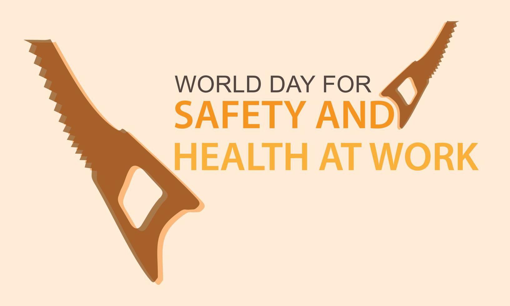 mundo día para la seguridad y salud a trabajar. modelo para fondo, bandera, tarjeta, póster vector