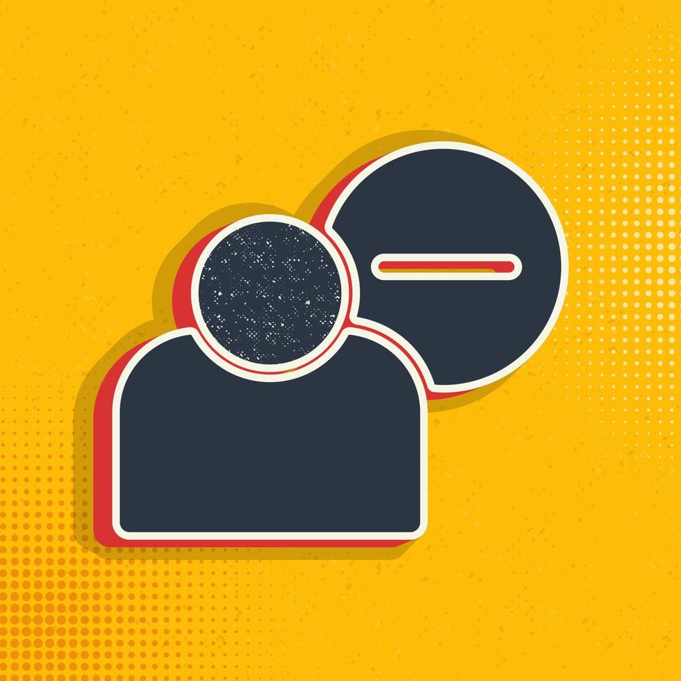 delete, user pop art, retro icon. Vector illustration of pop art style on retro background