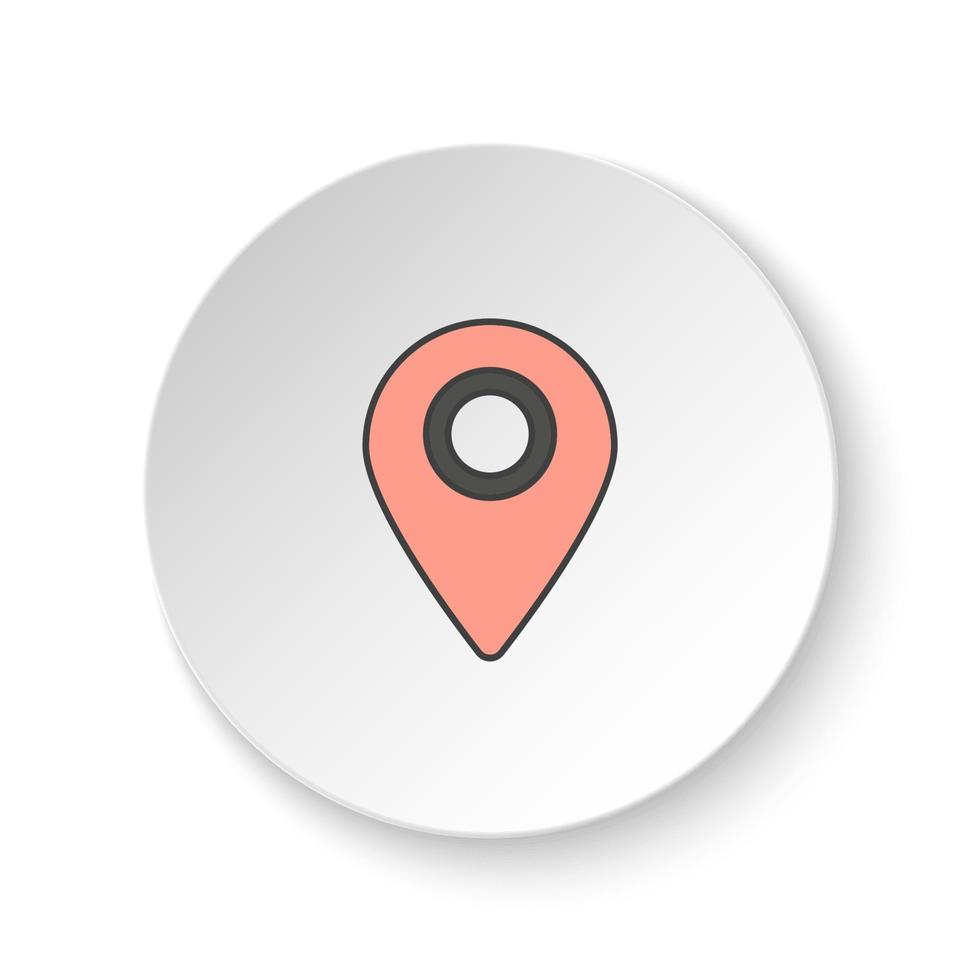 redondo botón para web icono, ubicación, alfiler. botón bandera redondo, Insignia interfaz para solicitud ilustración en blanco antecedentes vector