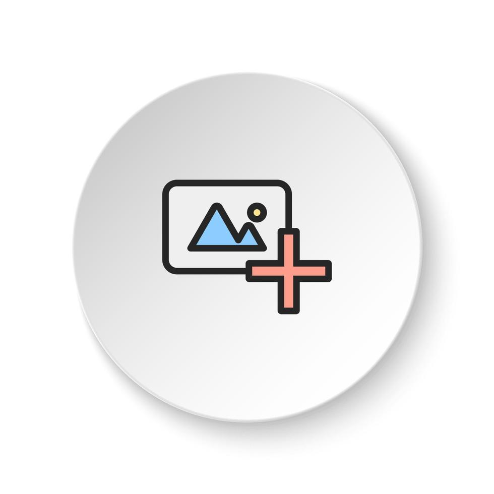Round button for web icon, photo, add. Button banner round, badge interface for application illustration on white background vector