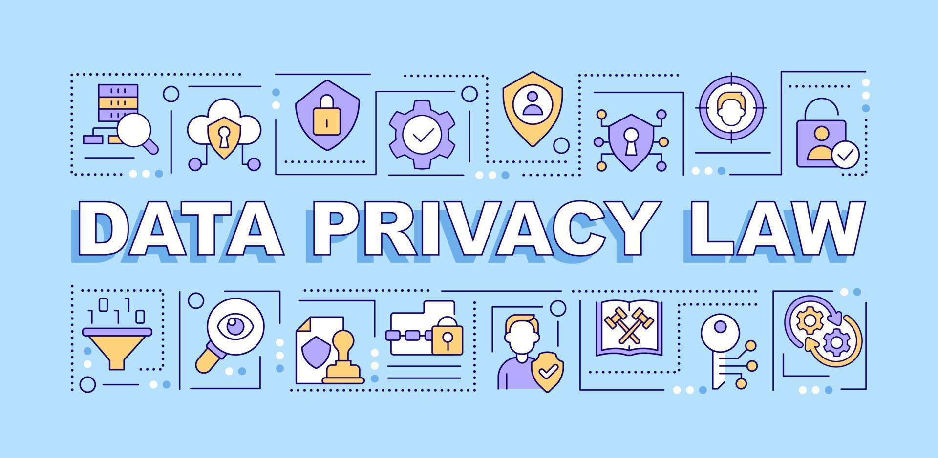 Data privacy law word concepts light blue banner. User security. Infographics with editable icons on color background. Isolated typography. Vector illustration with text