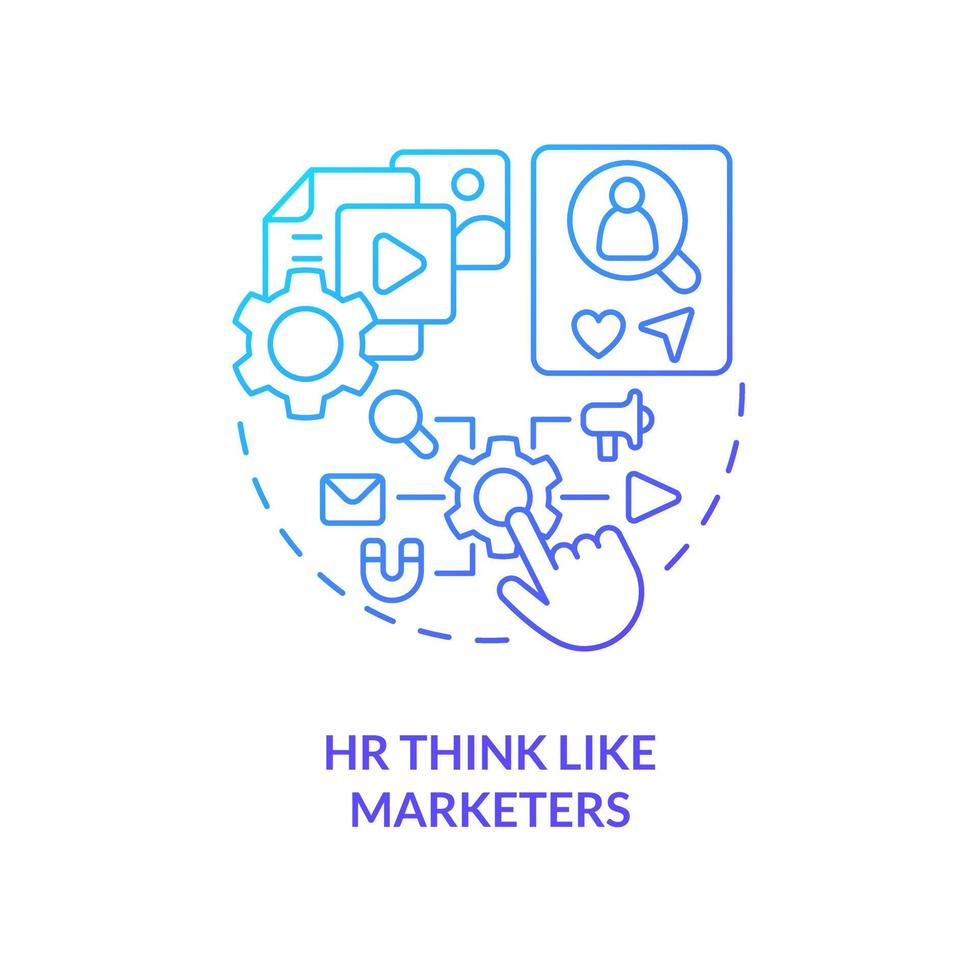 HR think like marketers blue gradient concept icon. Job position advertising. Recruitment trend abstract idea thin line illustration. Isolated outline drawing vector