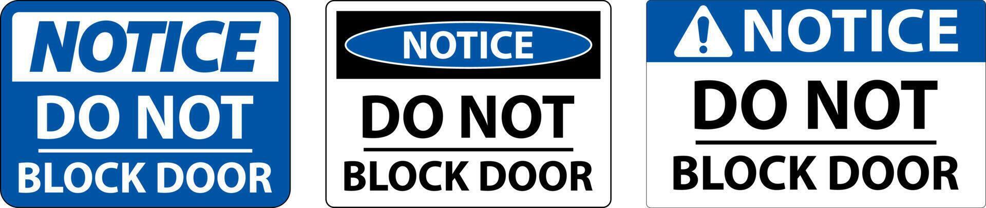 Notice Do Not Block Door Sign On White Background vector