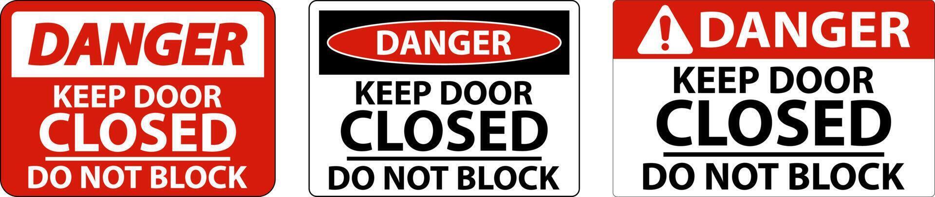 Danger Keep Closed Do Not Block Sign vector