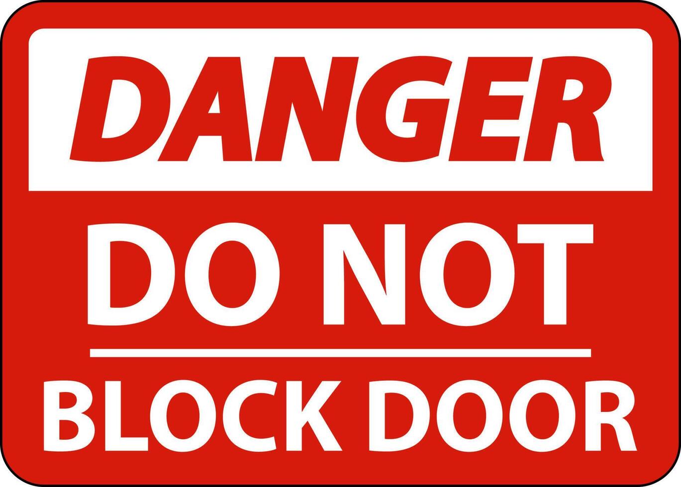 Danger Do Not Block Door Sign On White Background vector