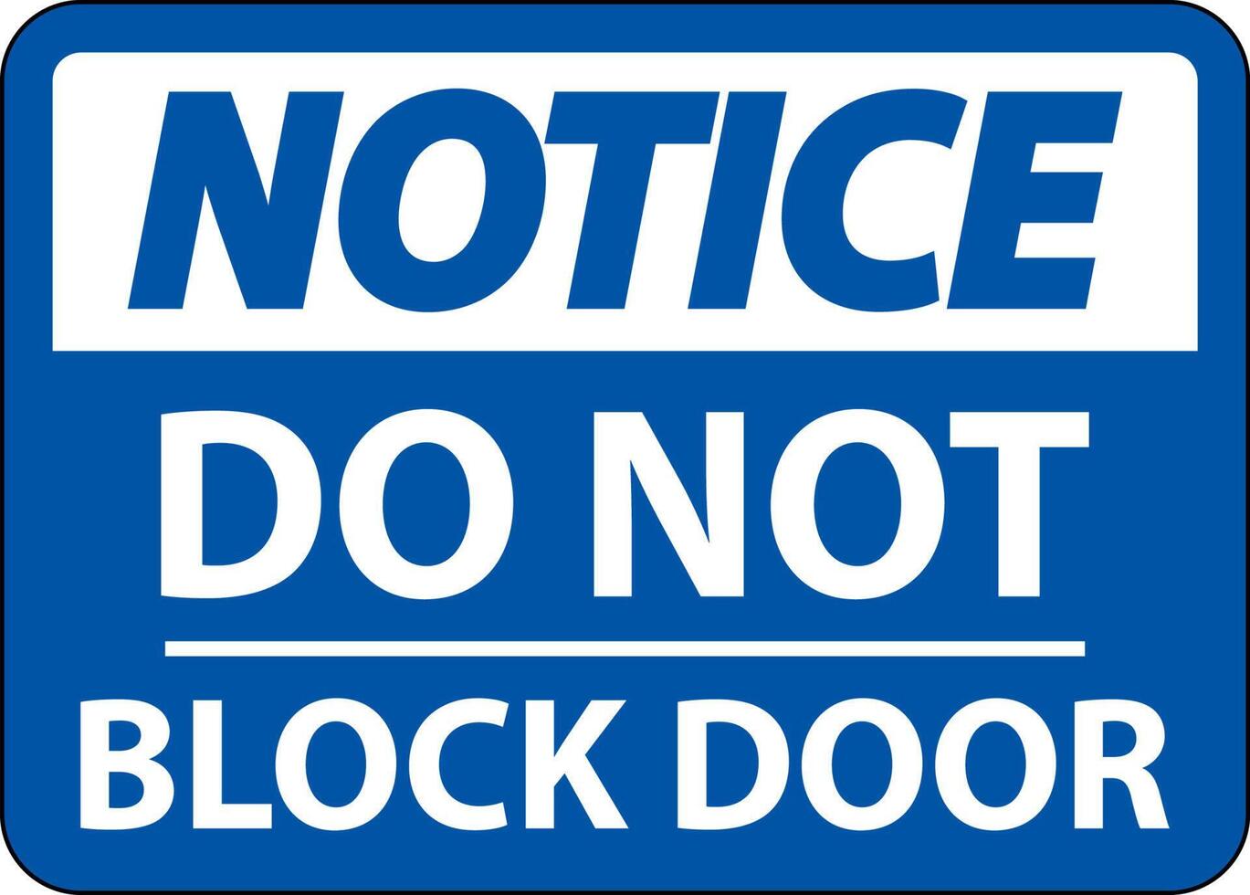 Notice Do Not Block Door Sign On White Background vector