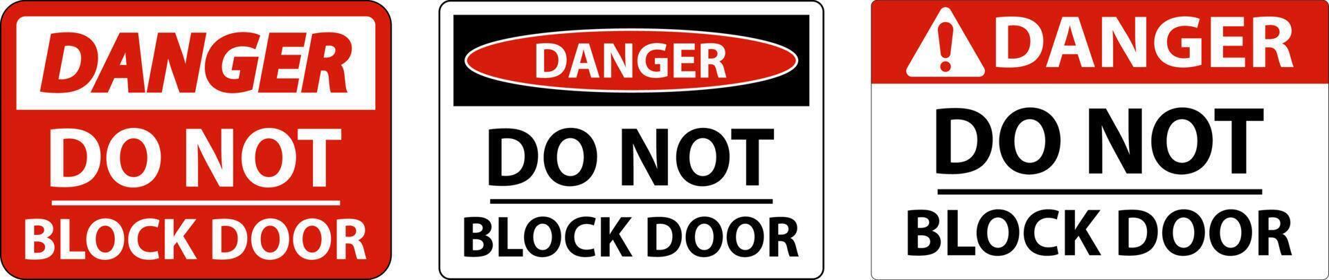 Danger Do Not Block Door Sign On White Background vector