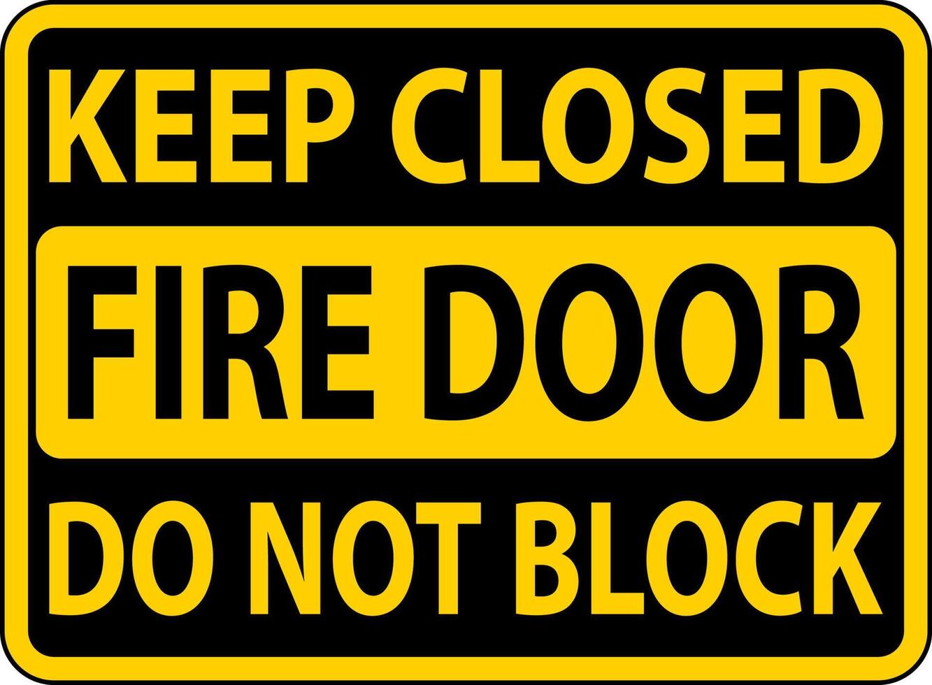 Keep Closed Do Not Block Fire Door Sign vector