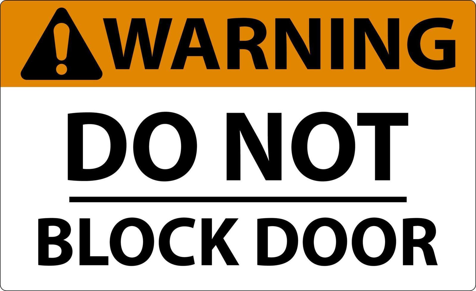 Warning Do Not Block Door Sign On White Background vector