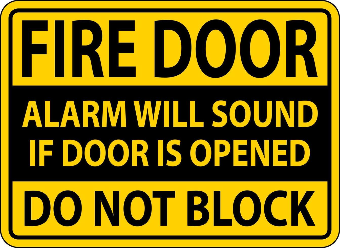 Fire Door Alarm Will Sound If Opened Sign vector