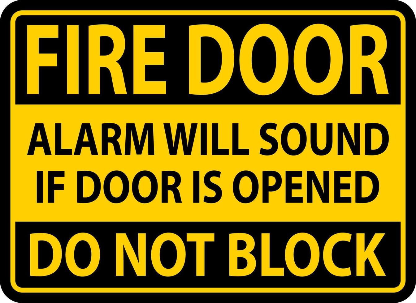 Fire Door Alarm Will Sound If Opened Sign vector