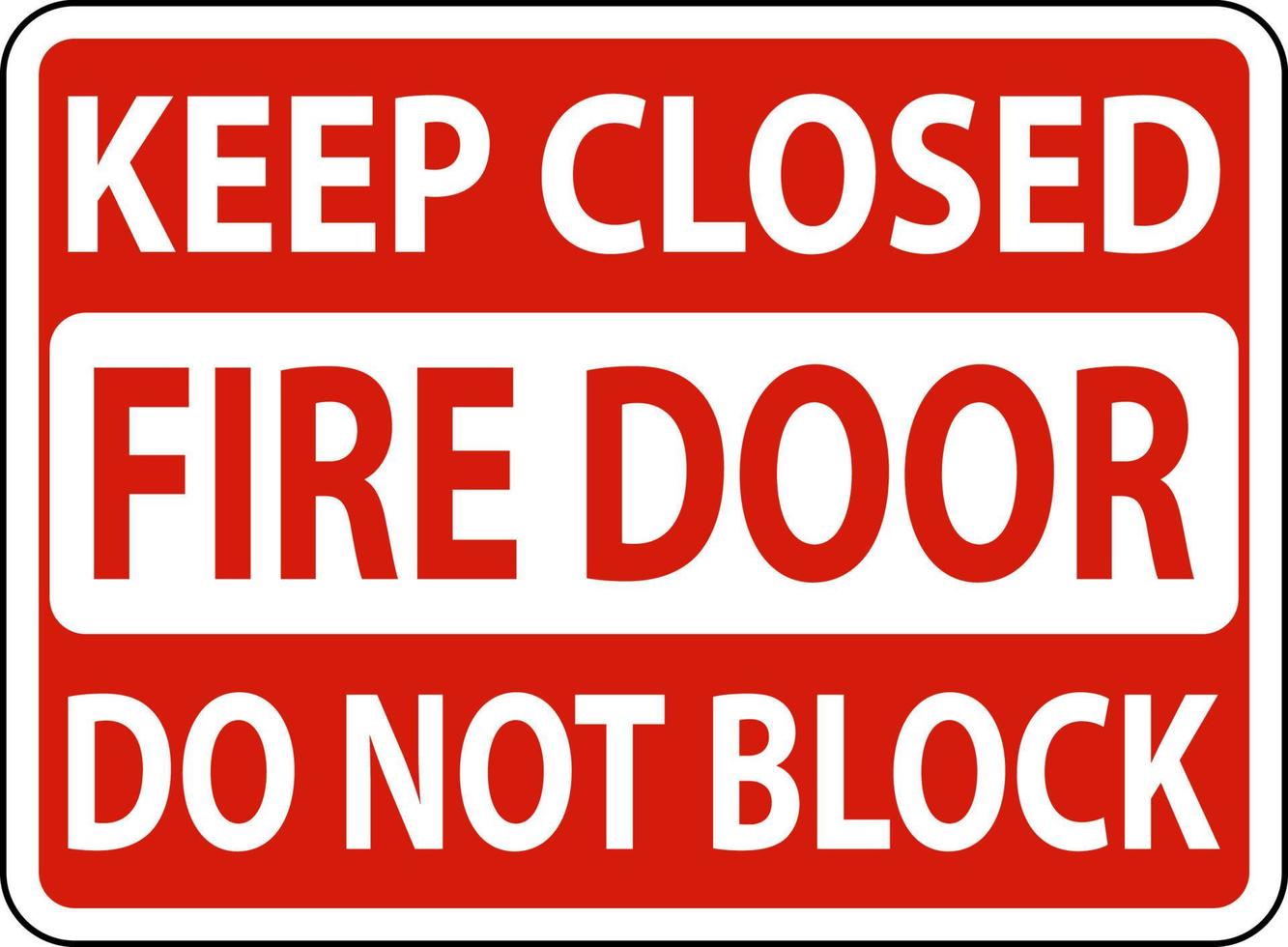 Keep Closed Do Not Block Fire Door Sign vector
