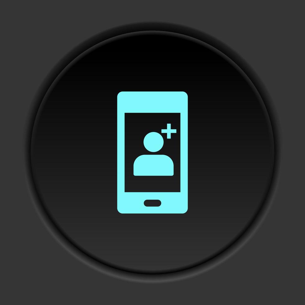 Dark button icon phone add contact new contact. Button banner round badge interface for application illustration on darken background vector