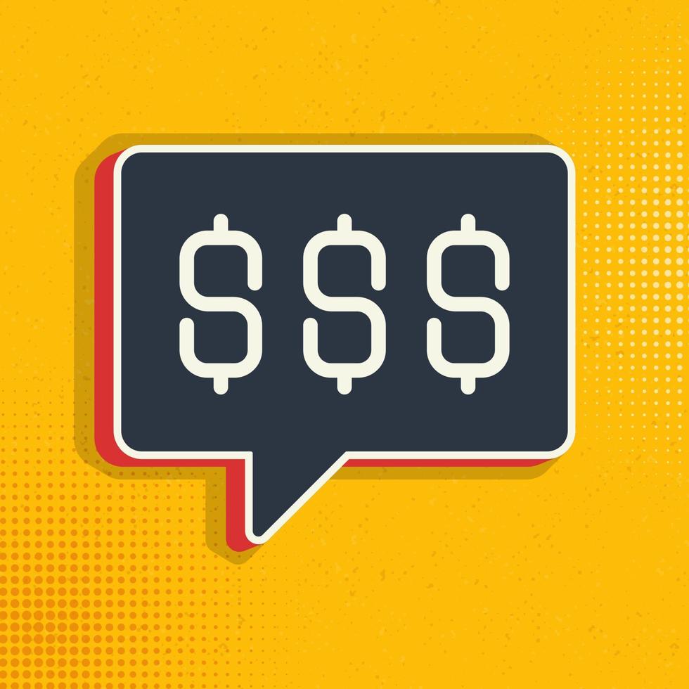 chat, chat bubble, dollars, money pop art, retro icon. Vector illustration of pop art style on retro background