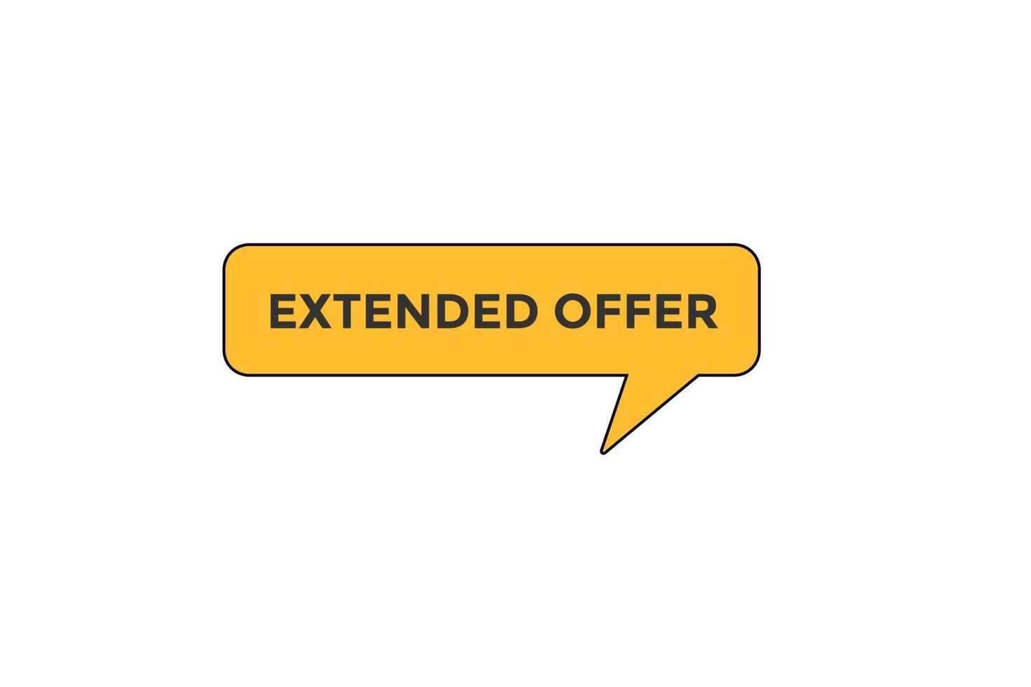 extended offer vectors.sign label bubble speech extended offer vector