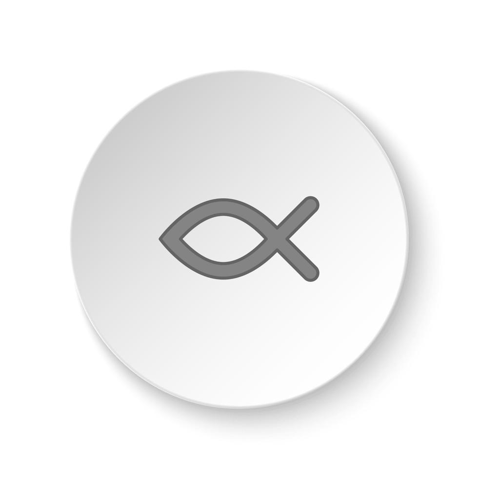 Round button for web icon, Ichthys symbol. Button banner round, badge interface for application illustration on white background vector