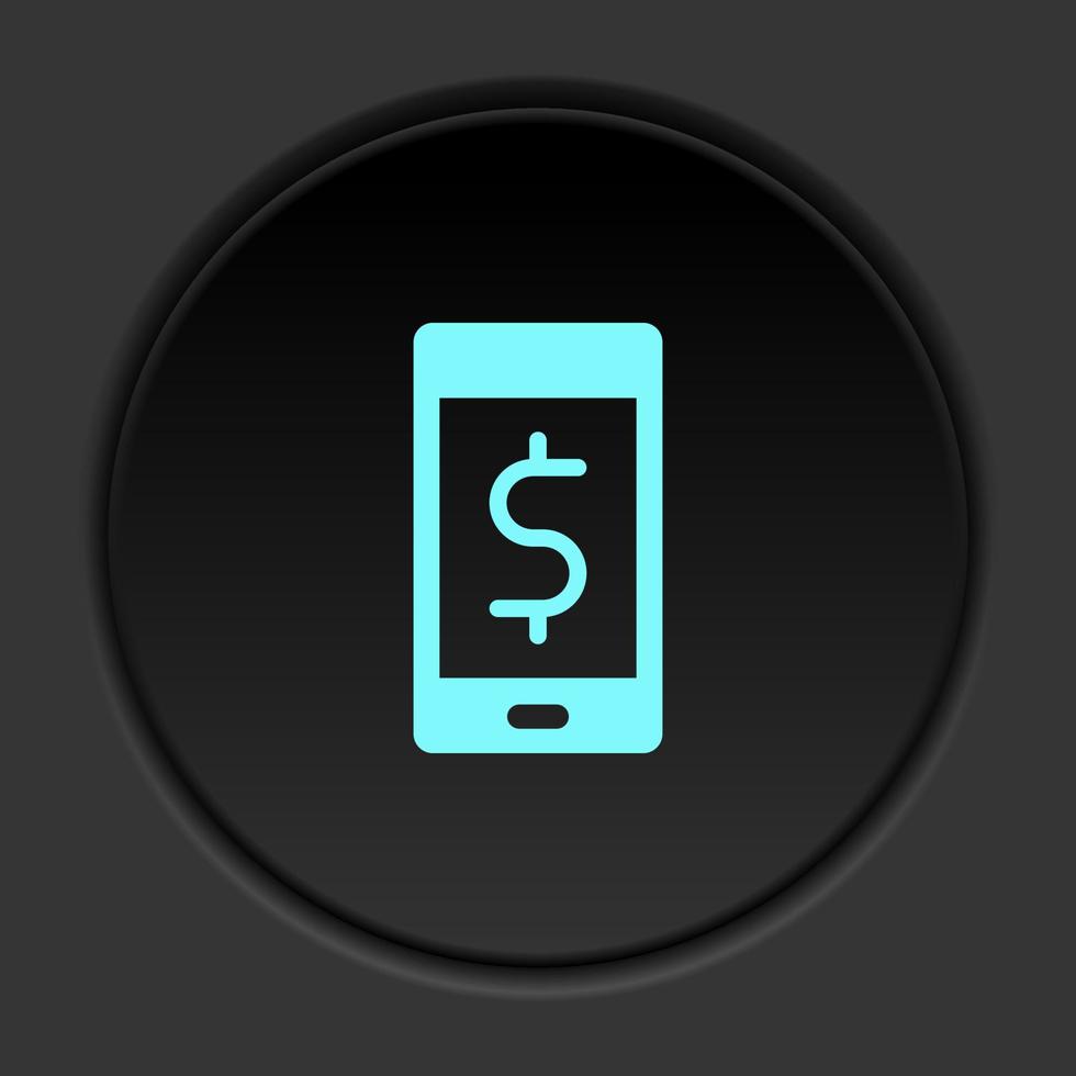 Dark button icon phone dollar money. Button banner round badge interface for application illustration on darken background vector