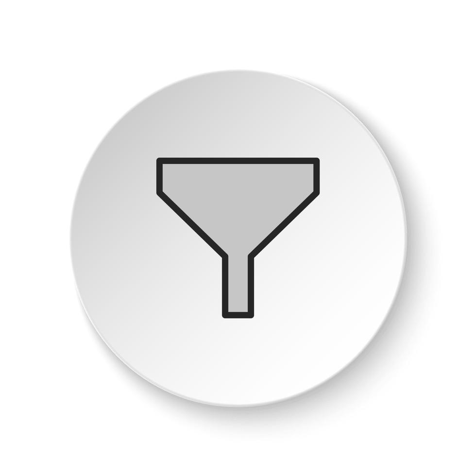 Round button for web icon, filter. Button banner round, badge interface for application illustration on white background vector