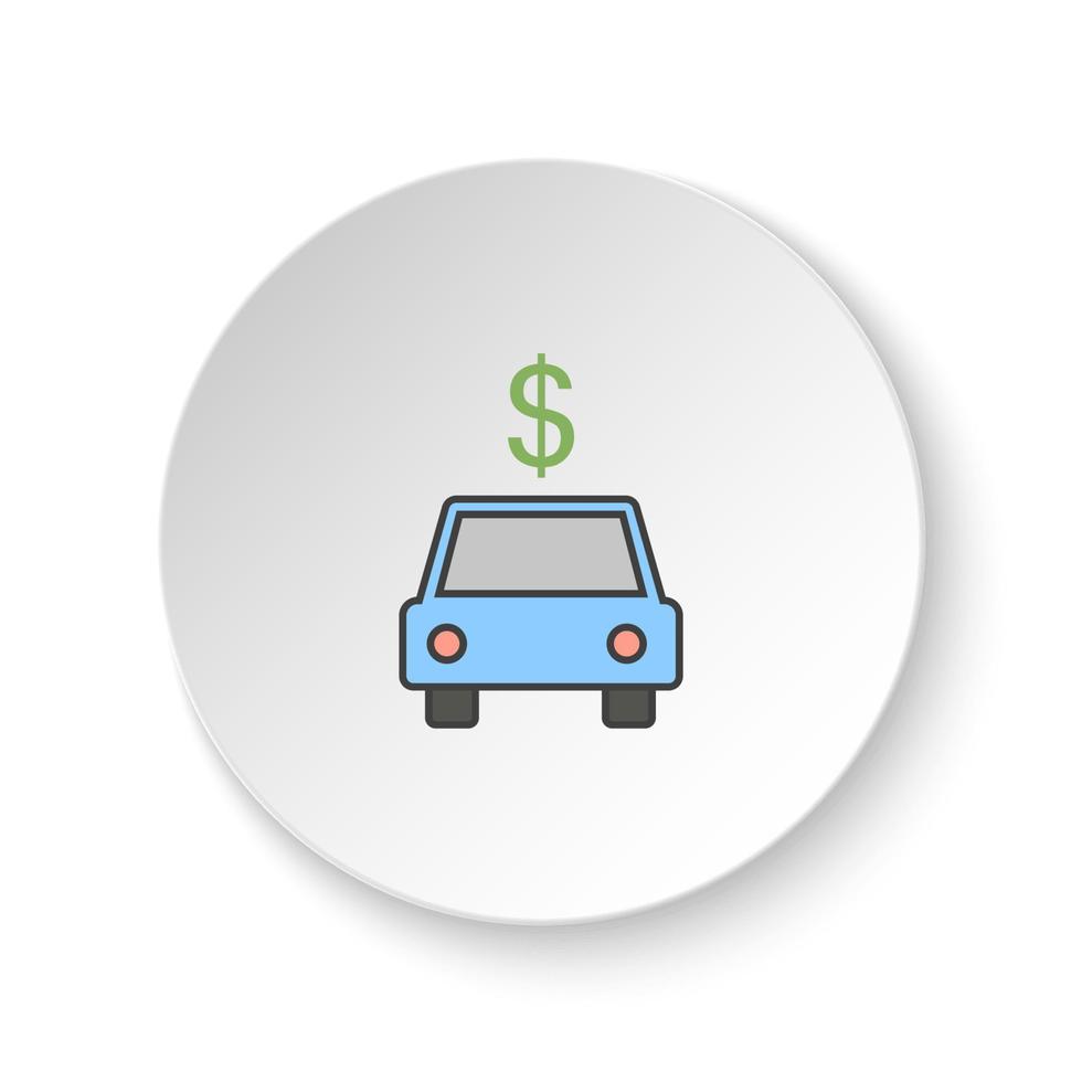 Round button for web icon, Car, dollar. Button banner round, badge interface for application illustration on white background vector