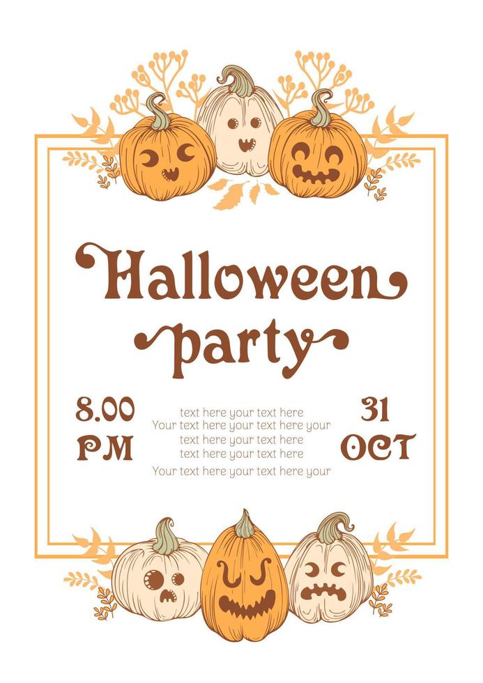 Happy Halloween. Party invitation with Jack o lantern. Vintage lettering, pumpkins in hand drawn style with scary and funny faces. For frame, template, postcards, banners, flyer. vector