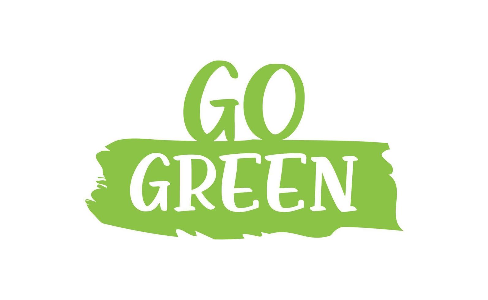 Go Green badge. Eco-friendly slogan. Badge pin with environmental awareness message. vector