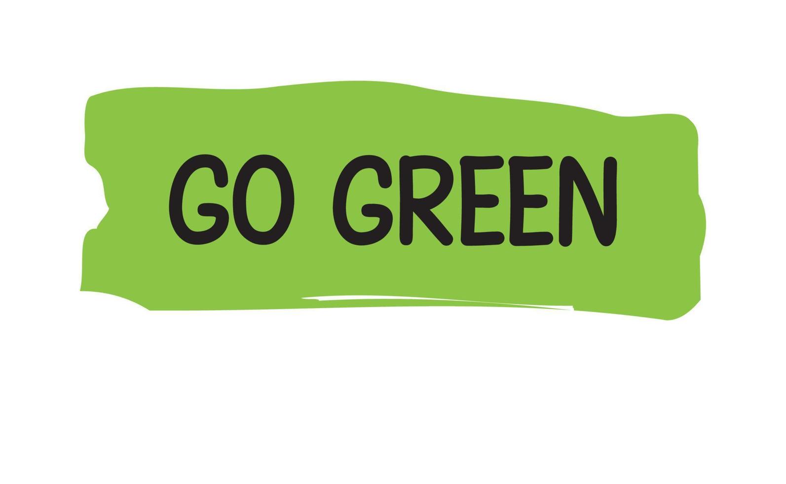 Go green lettering design. Eco friendly message button or banner. vector