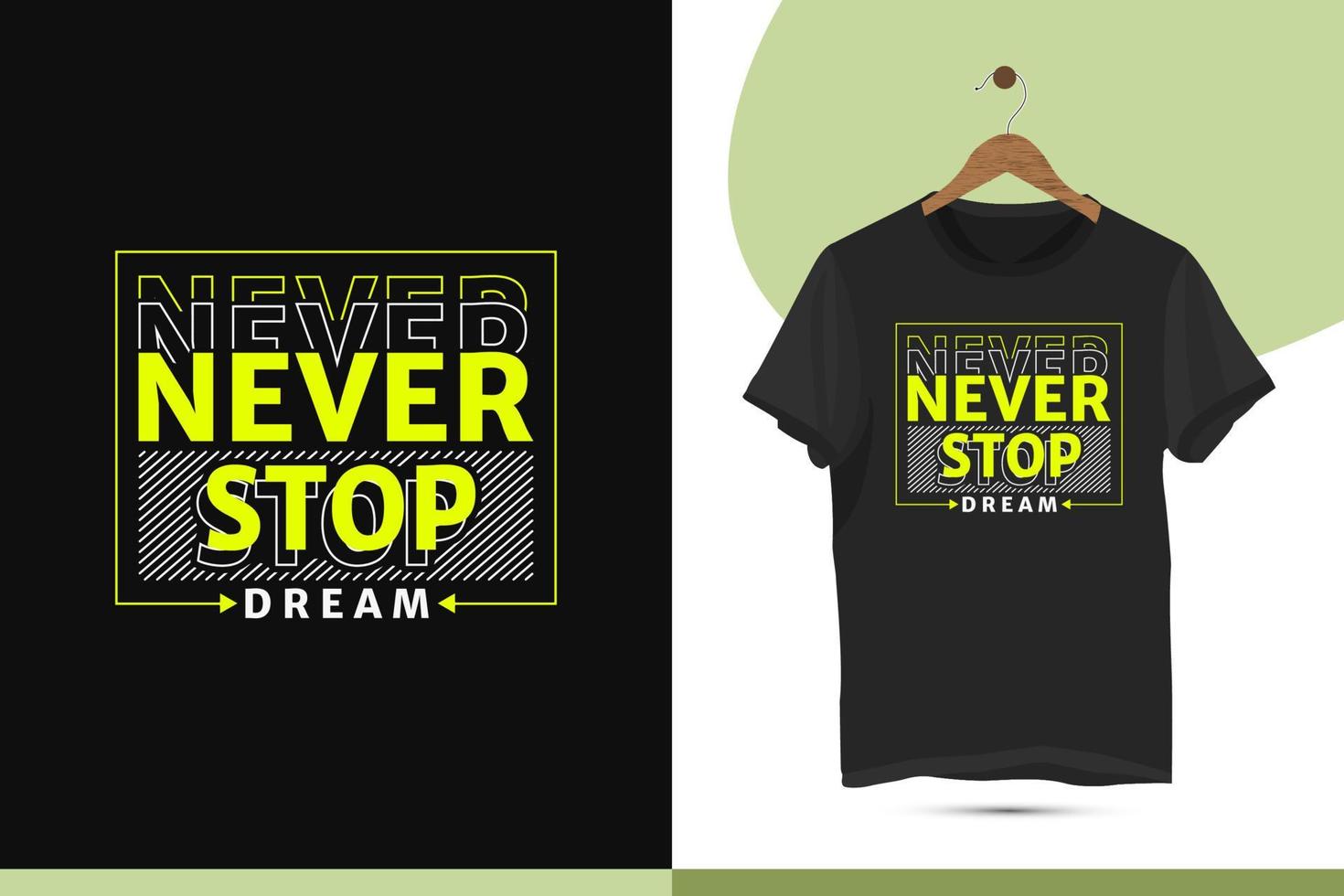 Nunca detener sueño - motivacional tipografía camiseta diseño modelo. alta calidad vector camisa diseño para impresión en un camisa, taza, bolsa, saludo tarjeta, y póster.