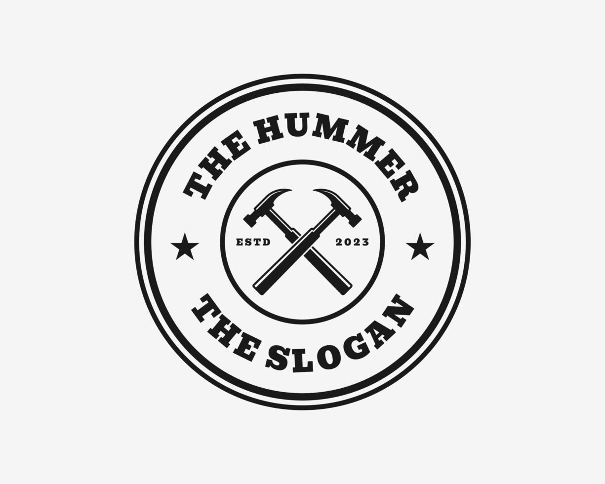 Circle Badge Stamp Retro Vintage Hummer Tool Hammer Builder Renovation Handyman Vector Logo Design