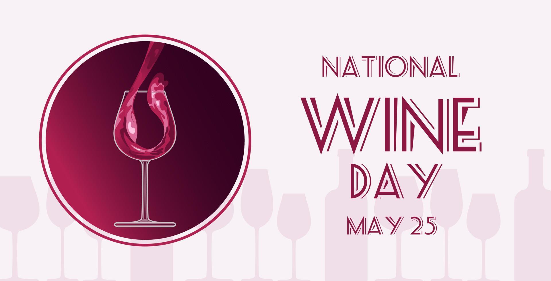 National drink wine day May 25. Horizontal banner. Silhouettes of bottles. Red wine is poured into a crystal glass. Vintage font. For advertising banner, website, poster, sale flyer. vector