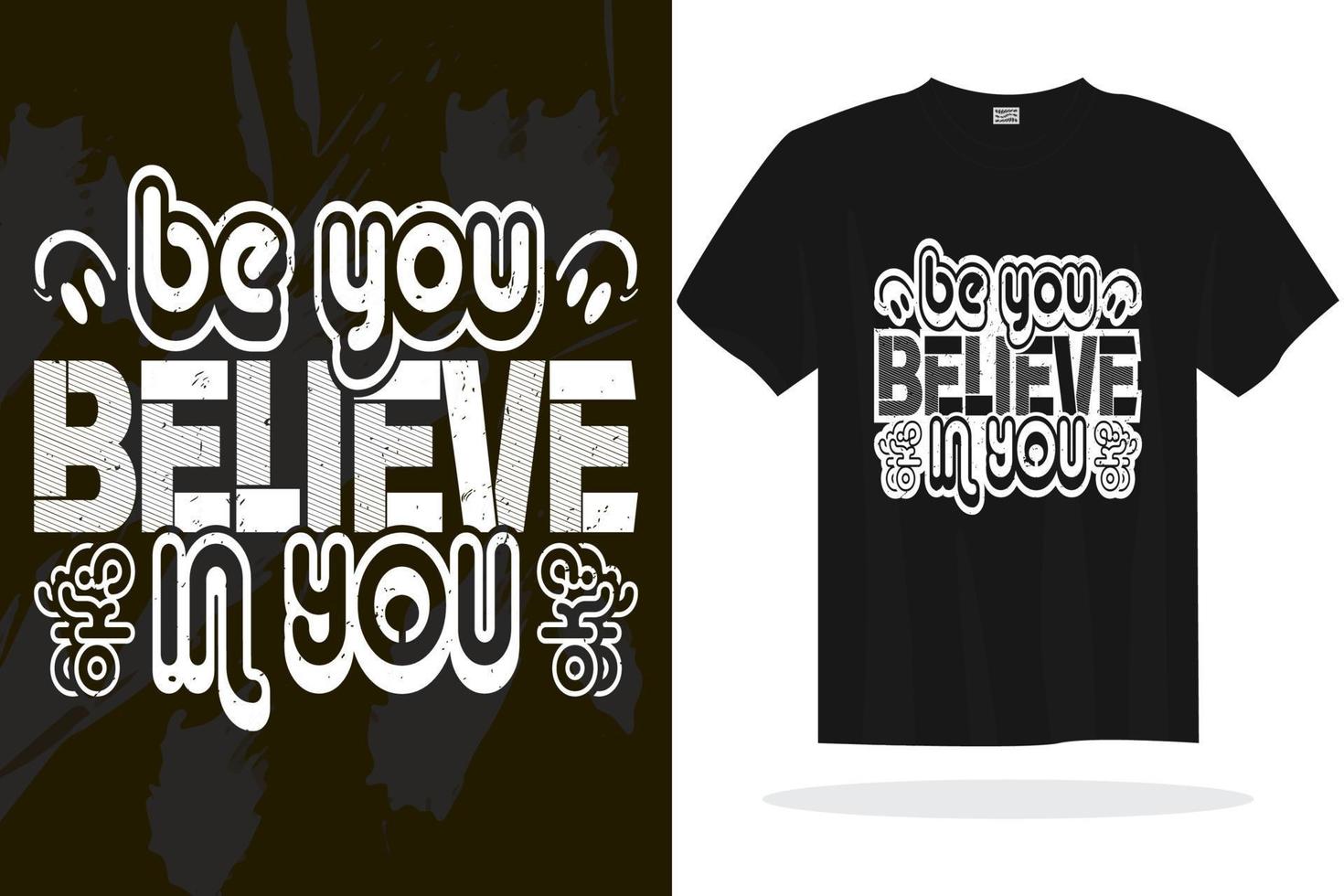 Print ready inspirational typography lettering quotes vector t shirt design template