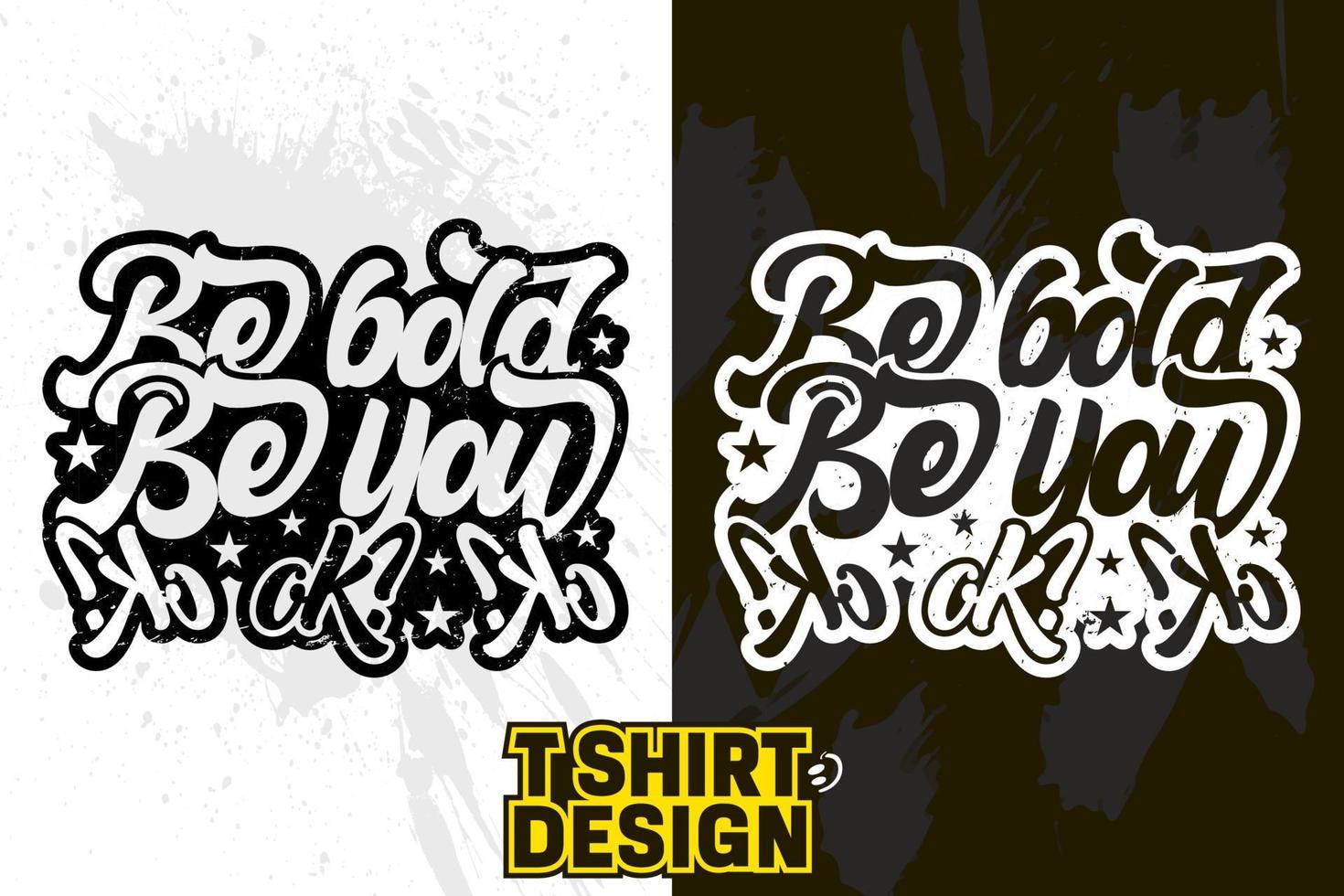 Print ready inspirational typography lettering quotes vector t shirt design template